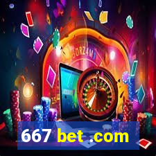 667 bet .com